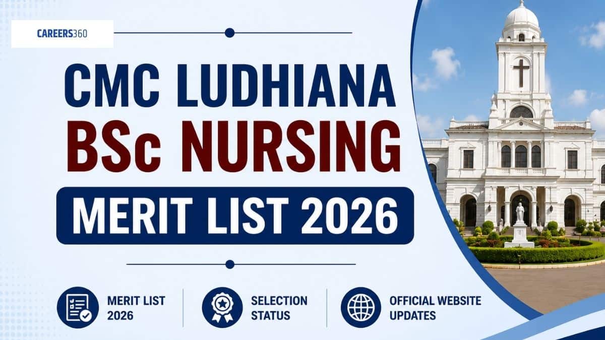 CMC Ludhiana BSc Nursing Merit List 2026 (June 20): PDF Download Link at cmcludhiana.in